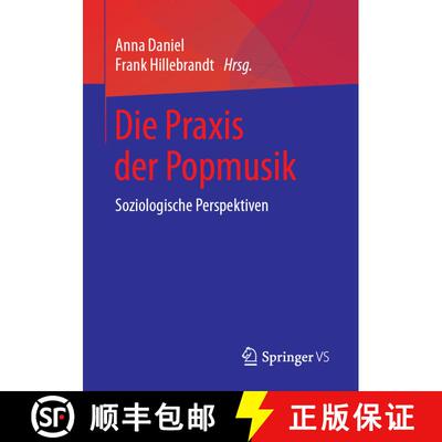 【3-4周达】Die Praxis der Popmusik : Soziologische Perspektiven [9783658227135]