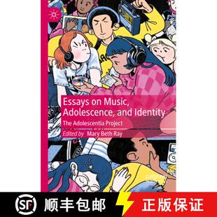 【3-4周达】Essays on Music, Adolescence, and Identity: The Adolescentia Project [9783031552199]