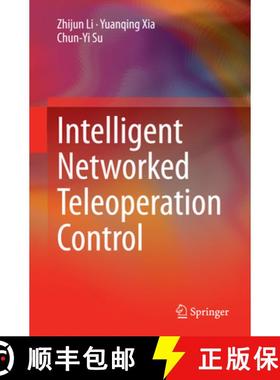 【3-4周达】Intelligent Networked Teleoperation Control [9783662515839]