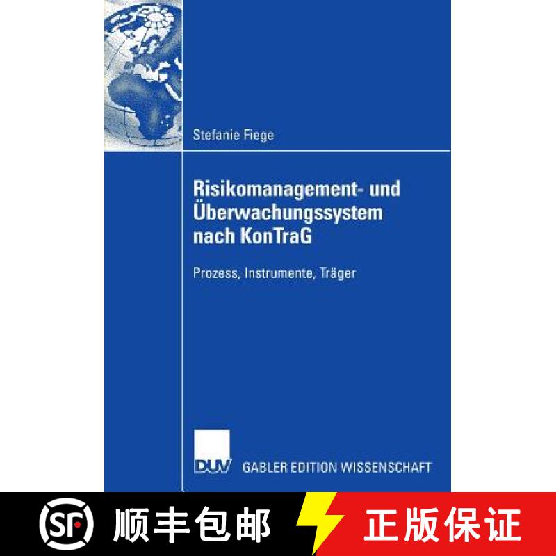 【3-4周达】Risikomanagement- und Überwachungssystem nach KonTraG : Prozess, Instrumente, Träger [9783835004207]
