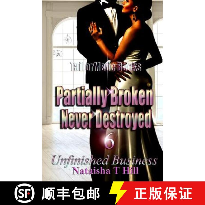 【2-3周达】Partially Broken Never Destroyed 6: Unfinished Business [9781947496811]