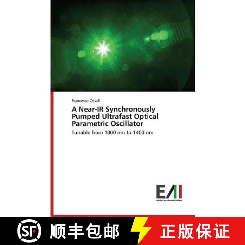预订 A Near-IR Synchronously Pumped Ultrafast Optical Parametric Oscillator [9783639659870]