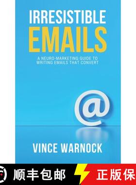 【3-4周达】Irresistible Emails: A Neuro-Marketing Guide to Writing Emails That Convert [9781991123091]