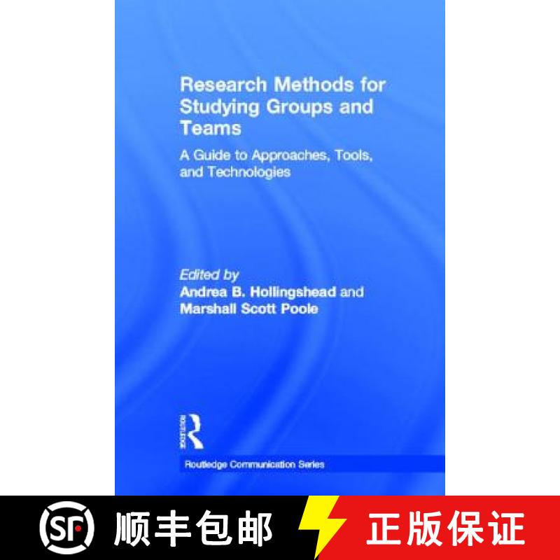 【3-4周达】Research Methods for Studying Groups and Teams : A Guide to Approaches, Tools, and Technol... [9780415806329]