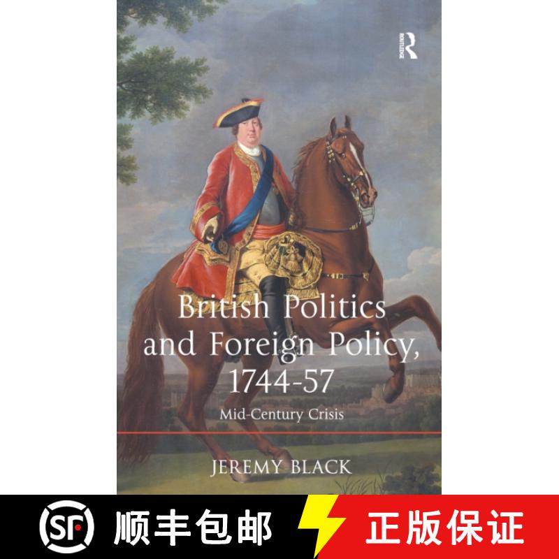【3-4周达】British Politics and Foreign Policy, 1744-57: Mid-Century Crisis [9781032923819]