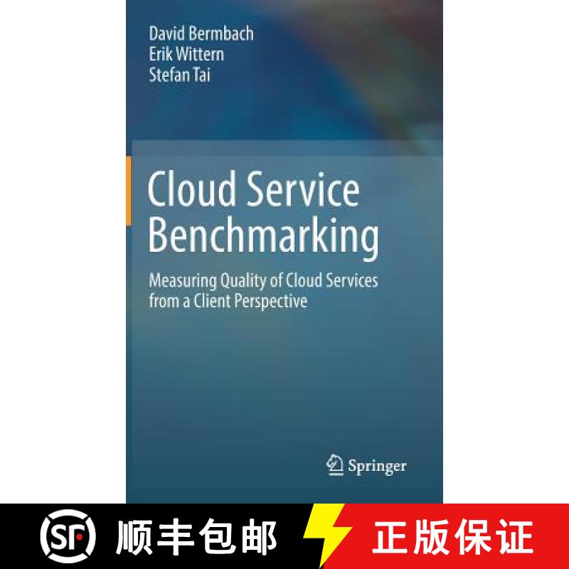 【3-4周达】Cloud Service Benchmarking : Measuring Quality of Cloud Services from a Client Perspective [9783319554822]