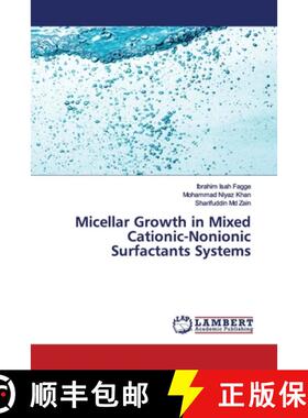 预订 Micellar Growth in Mixed Cationic-Nonionic Surfactants Systems [9786139971169]