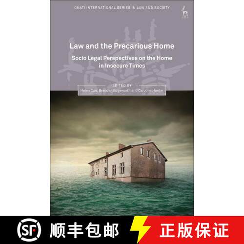 【3-4周达】Law and the Precarious Home: Socio Legal Perspectives on the Home in Insecure Times [9781509941124]