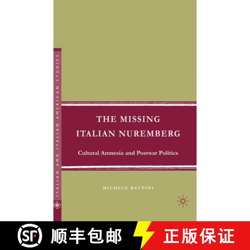 【3-4周达】The Missing Italian Nuremberg : Cultural Amnesia and Postwar Politics [9781349540044]
