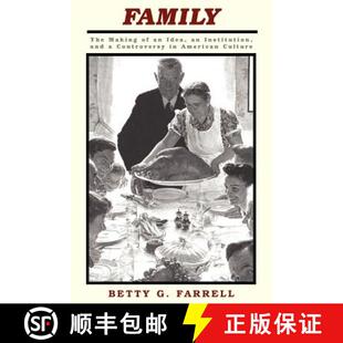 【3-4周达】Family : The Making Of An Idea, An Institution, And A Controversy In American Culture [9780813315461]