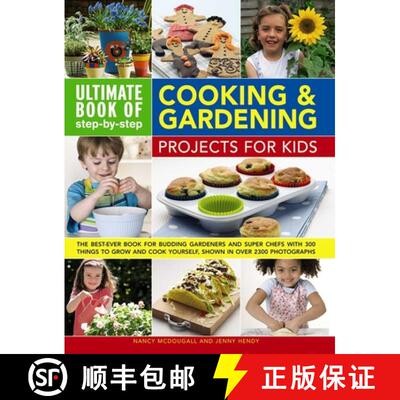 【3-4周达】Ultimate Book of Step By Step Cooking & Gardening Projects for Kids: The Best-Ever Book fo... [9780857237958]