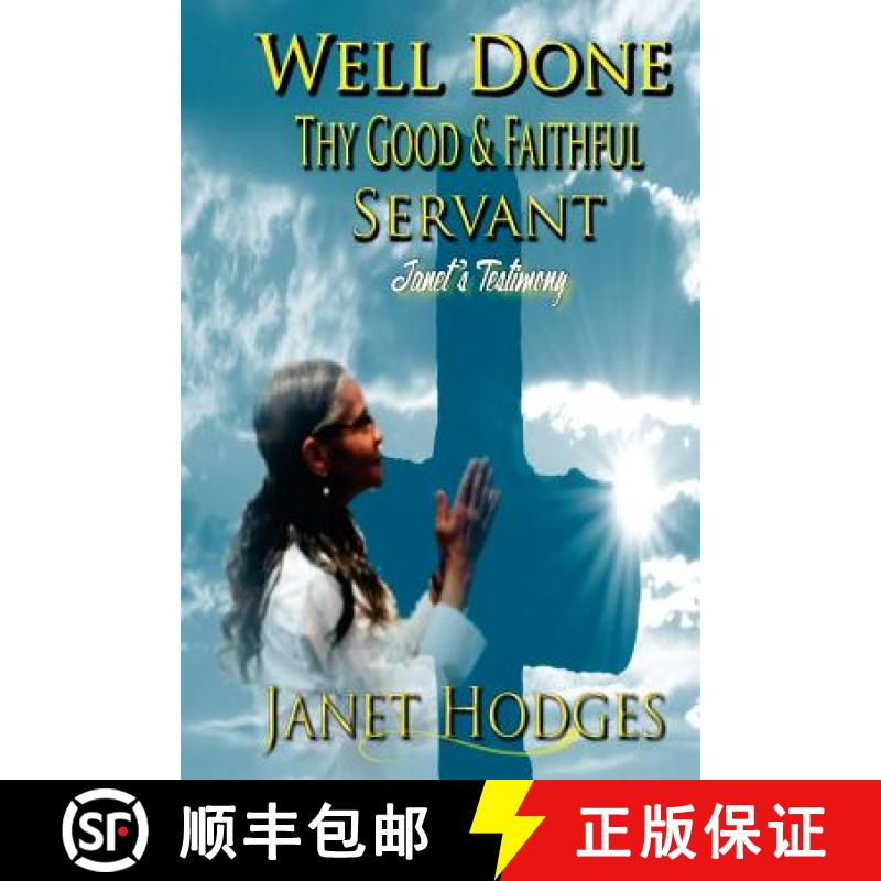 【4周达】Well Done Thy Good & Faithful Servant: Janet's Testimony [9781945145117]