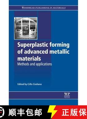 【3-4周达】Superplastic Forming of Advanced Metallic Materials: Methods and Applications [9781845697532]