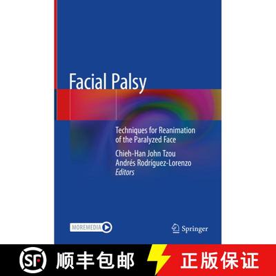 【3-4周达】Facial Palsy: Techniques for Reanimation of the Paralyzed Face [9783030507831]