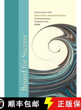 【3-4周达】Bound for Success: Catalogue for Designer Bookbinders International Competition 2009 [9781851243525]