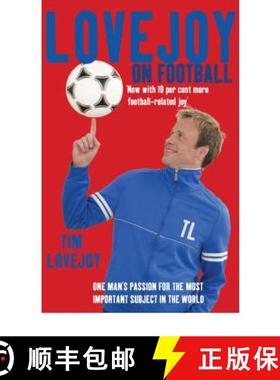 【3-4周达】Lovejoy on Football : One Man's Passion for The Most Important Subject in the World [9780099519591]