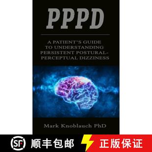 【3-4周达】Pppd: A patient's guide to understanding persistent postural-perceptual dizziness [9781733321006]