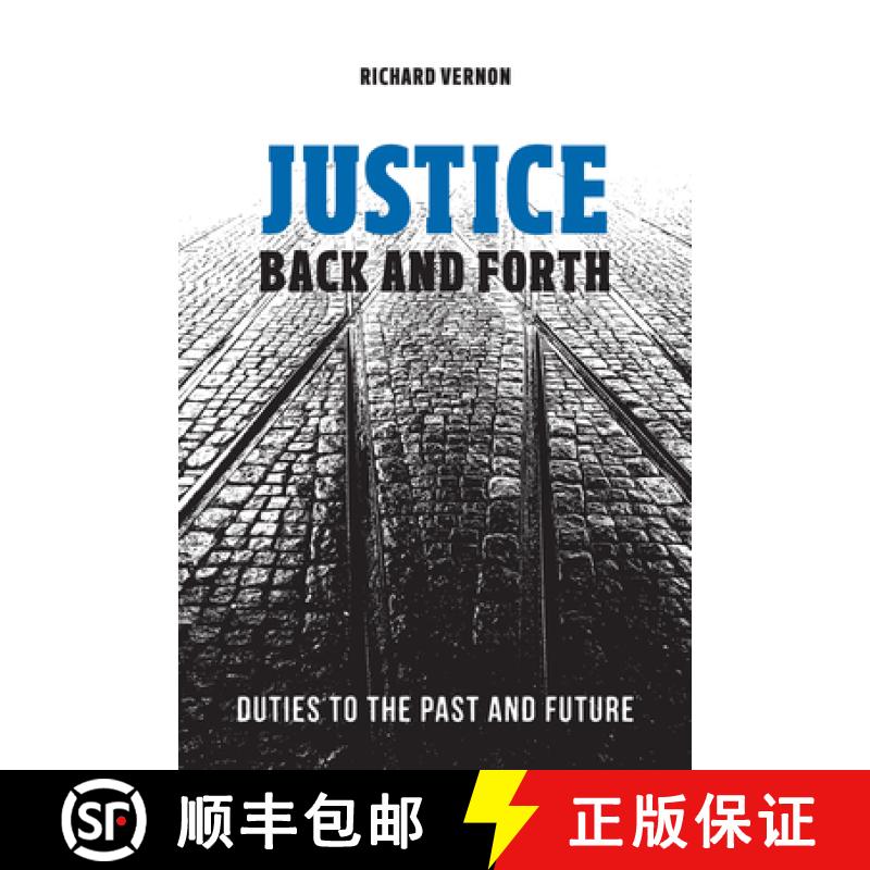 【3-4周达】Justice Back and Forth : Duties to the Past and Future [9781487500245]