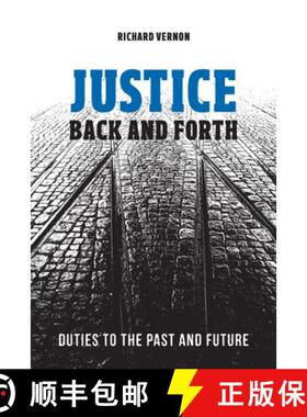 【3-4周达】Justice Back and Forth : Duties to the Past and Future [9781487500245]