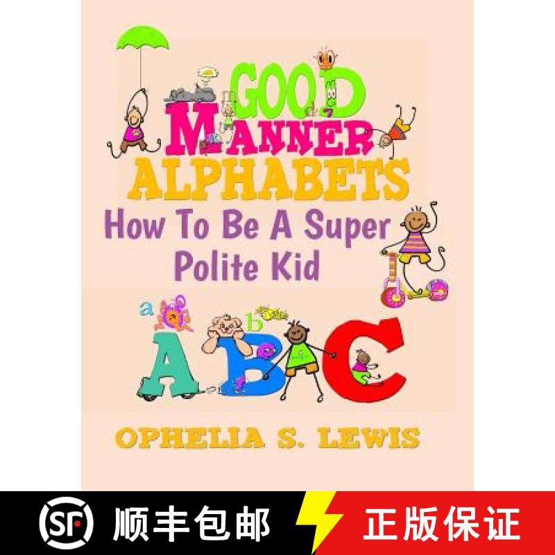 预订 Good Manner Alphabets: how to be a super polite kid [9780985362515]