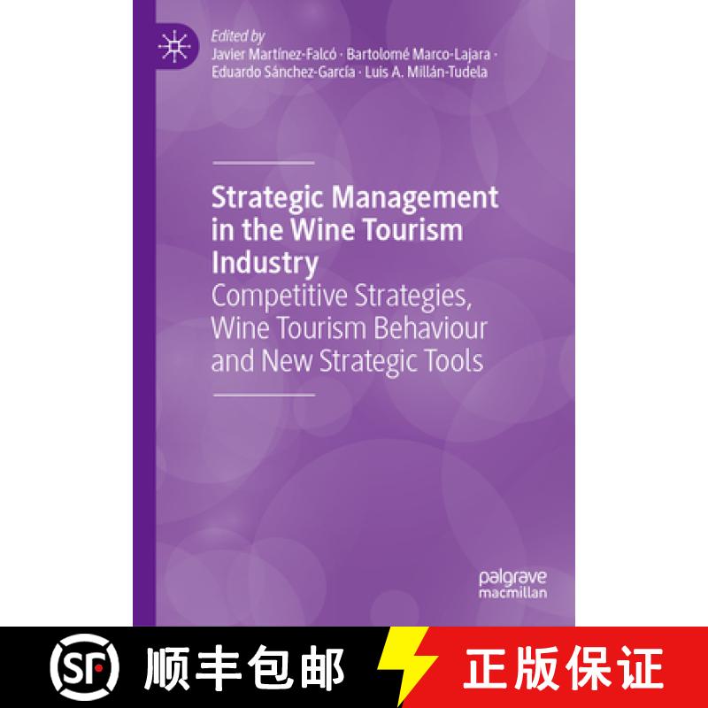 【3-4周达】Strategic Management in the Wine Tourism Industry: Competitive Strategies, Wine Tourism Be... [9783031548369]