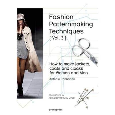 【4周达】Fashion Patternmaking Techniques [ Vol. 3 ]: How to Make Jackets, Coats and Cloaks for Women... [9788416504183]