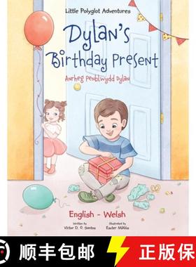 【3-4周达】Dylan's Birthday Present / Anrheg Penblwydd Dylan: Bilingual Welsh and English Edition [9781649620002]