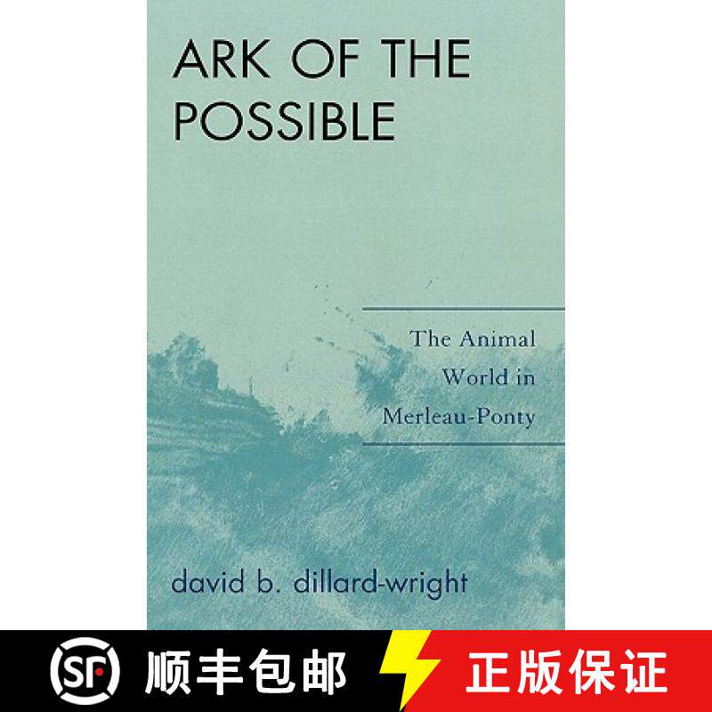 预订 Ark of the Possible : The Animal World in Merleau-Ponty [9780739129371]