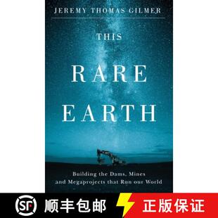 预订 This Rare Earth: Building the Dams, Mines and Megaprojects That Run Our World [9781550656794]