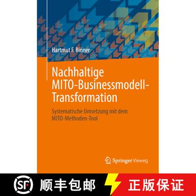 【3-4周达】Nachhaltige MITO-Businessmodell-Transformation: Systematische Umsetzung mit dem MITO-Metho... [9783658372798]