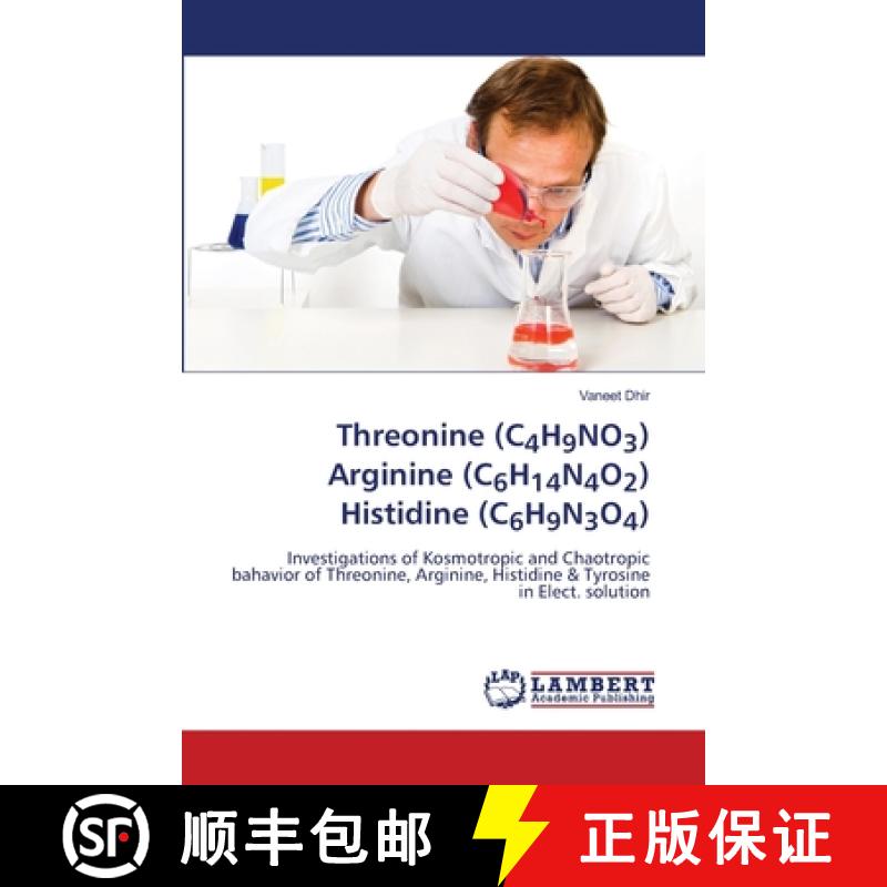 预订 Threonine (C4H9NO3) Arginine (C6H14N4O2) Histidine (C6H9N3O4) [9786202667920]