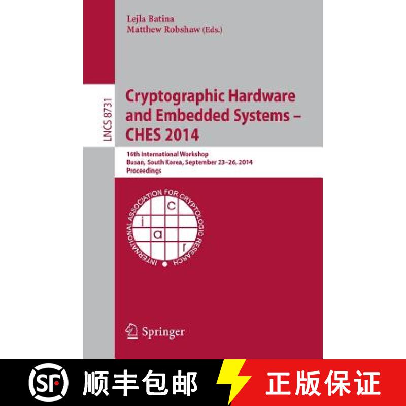 【3-4周达】Cryptographic Hardware and Embedded Systems -- CHES 2014 : 16th International Workshop, Bu... [9783662447086]
