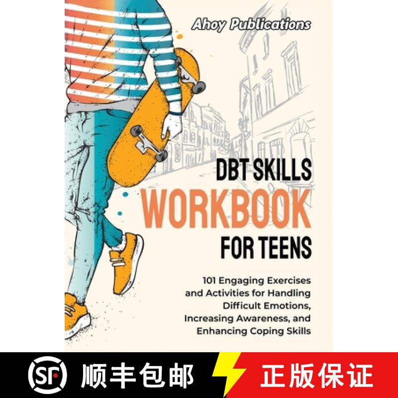 【2-3周达】DBT Skills Workbook for Teens: 101 Engaging Exercises and Activities for Handling Difficul... [9781961217300]