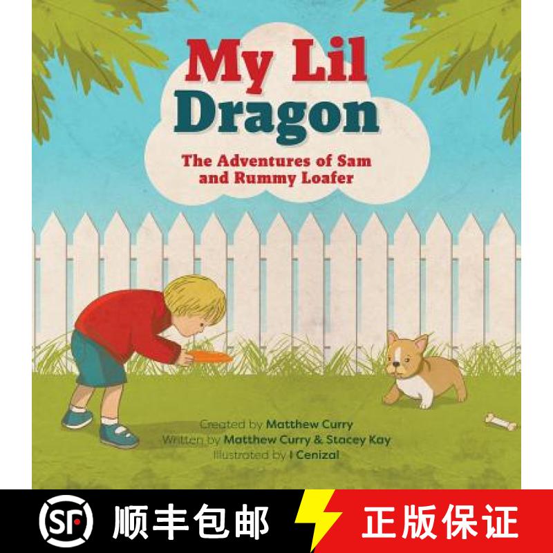 【2-3周达】My Lil Dragon: The Adventures of Sam and Rummy Loafer [9781773025162]