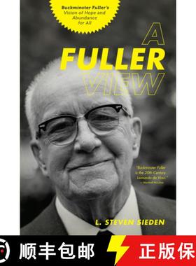 【3-4周达】A Fuller View: Buckminster Fuller's Vision of Hope and Abundance for All [9781611250091]