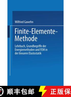 【3-4周达】Finite-Elemente-Methode: Lehrbuch Grundbegriffe der Energiemethoden und FEM in der lineare... [9783528033545]