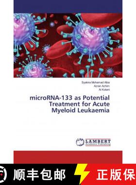 预订 microRNA-133 as Potential Treatment for Acute Myeloid Leukaemia [9783330059320]