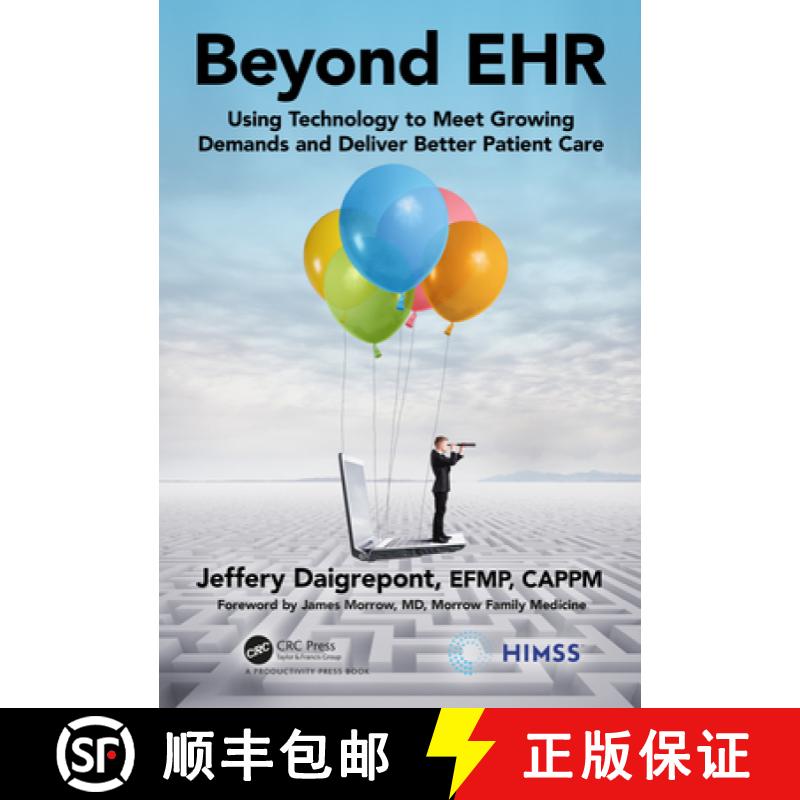 【3-4周达】Beyond EHR: Using Technology to Meet Growing Demands and Deliver Better Patient Care [9780367374365]