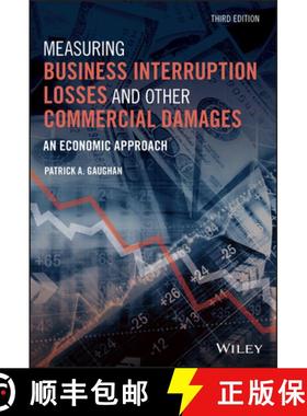 【3-4周达】Measuring Business Interruption Losses And Other Commercial Damages: An Economic Approach.... [9781119647911]