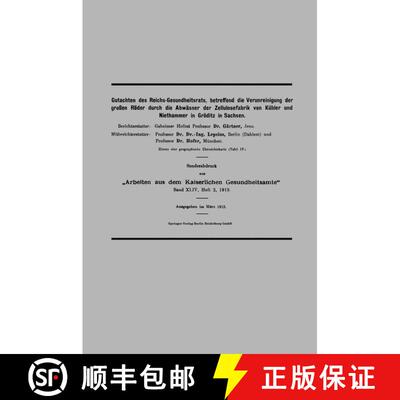 【3-4周达】Gutachten Des Reichs-Gesundheitsrats, Betreffend Die Verunreinigung Der Grossen Roeder Dur... [9783662235812]