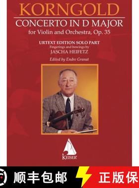 【3-4周达】Erich Korngold: Violin Concerto in D Major, Op. 35 - Critical Edition - Fingerings and Bow... [9781581067293]