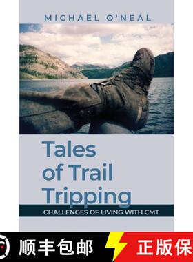 预订 Tales of Trail Tripping: Challenges of Living With CMT [9798893414530]