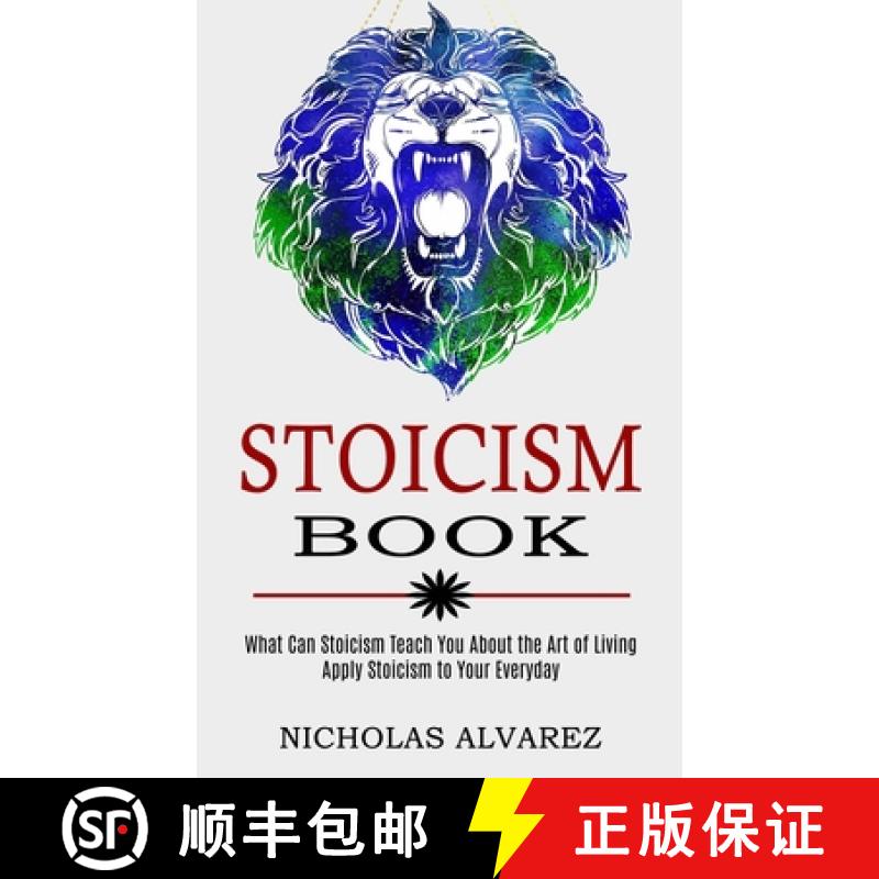 【3-4周达】Stoicism Book: Apply Stoicism to Your Everyday Life (What Can Stoicism Teach You About the... [9781989744772]