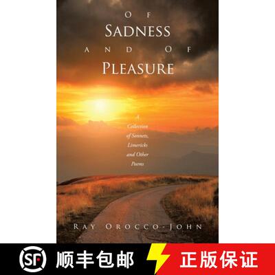 【3-4周达】Of Sadness and of Pleasure: A Collection of Sonnets, Limericks and Other Poems [9781665757348]
