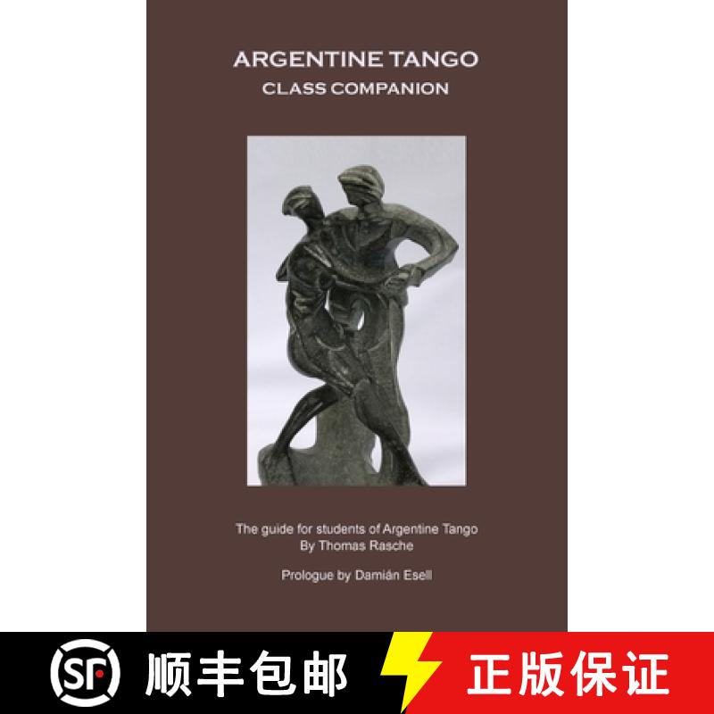 【2-3周达】Argentine Tango - Class Companion:  The guide for students of Argentine Tango [9781847535320]