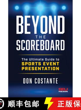预订 Beyond the Scoreboard: The Ultimate Guide to Sports Event Presentation [9798891385979]