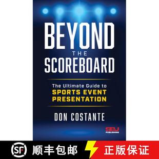 【3-4周达】Beyond the Scoreboard: The Ultimate Guide to Sports Event Presentation [9798891385979]