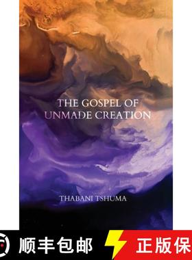 【3-4周达】The Gospel of Unmade Creation [9780645651294]