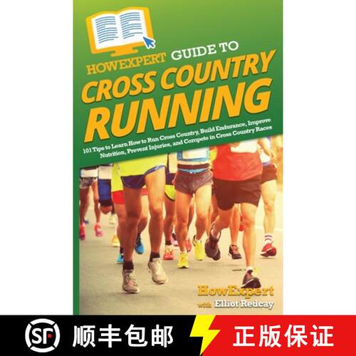 【3-4周达】HowExpert Guide to Cross Country Running: 101 Tips to Learn How to Run Cross Country, Buil... [9781648919800]