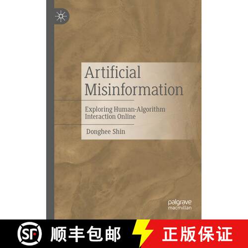 【3-4周达】精装 Artificial Misinformation : Exploring Human-Algorithm Interaction Online [9783031525681]